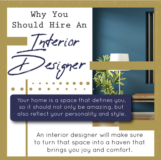 Why Should You Hire An Interior Designer